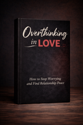 Overthinking In Love